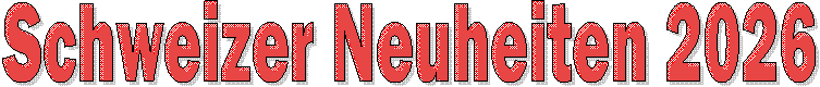 Schweizer Neuheiten 2026