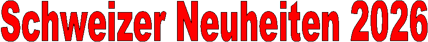 Schweizer Neuheiten 2026